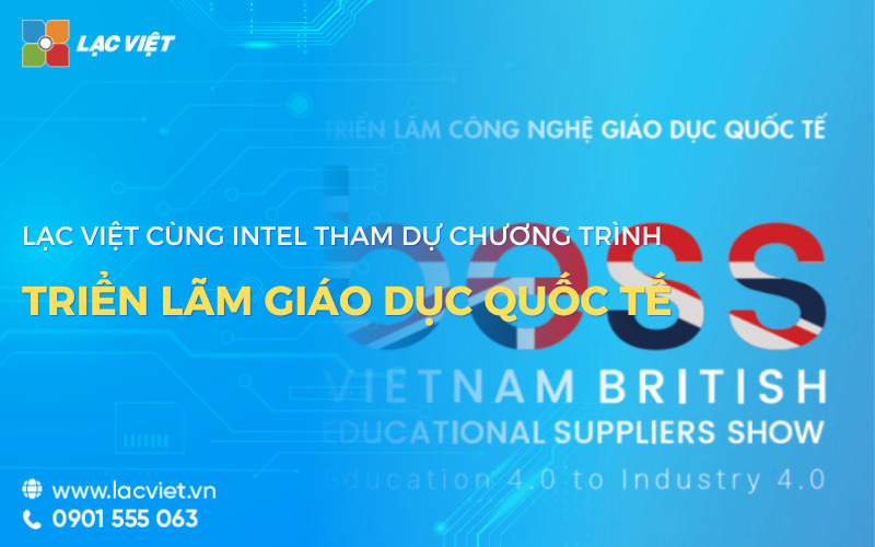 Lạc Việt cùng Intel tham dự triển lãm giáo dục quốc tế