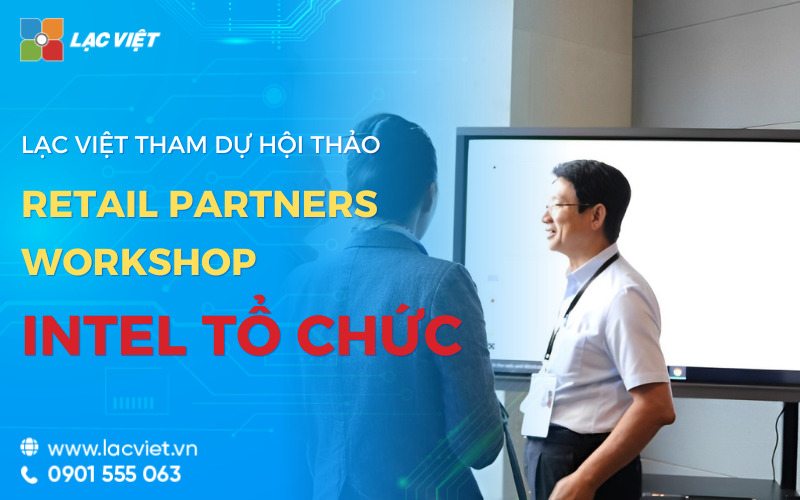 lạc việt tham dự hội thảo retail partners workshop