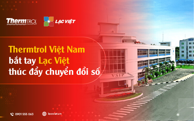 Thúc đẩy chuyển đổi số cho Thermtrol Việt Nam