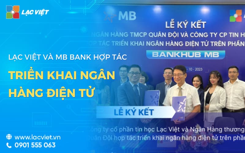 Lạc Việt và MB Bank triển khai ngân hàng điện tử