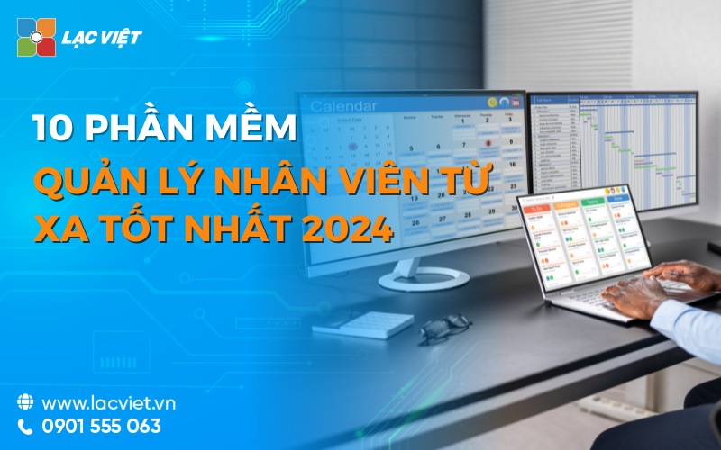 [So sánh] 10 Phần mềm quản lý nhân viên từ xa tốt nhất 2024