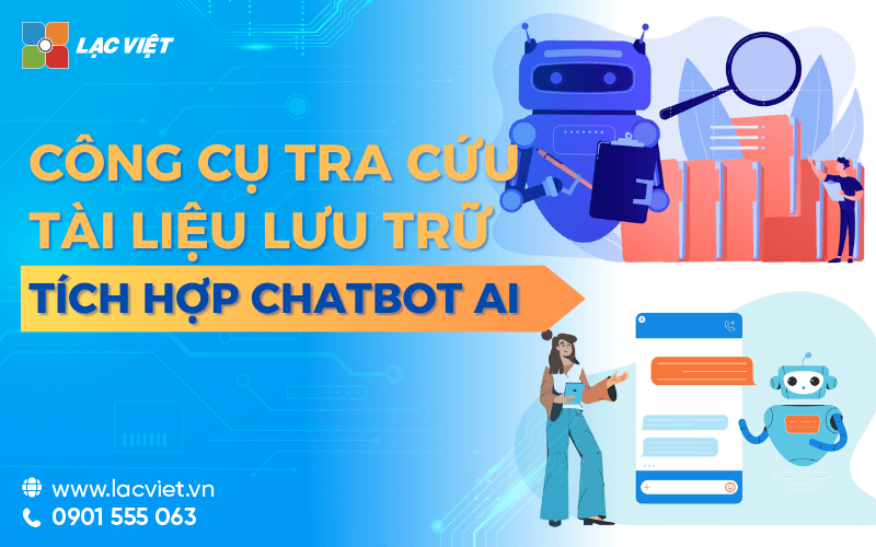 Tích hợp Chatbot AI vào công cụ tra cứu tài liệu lưu trữ cho doanh nghiệp