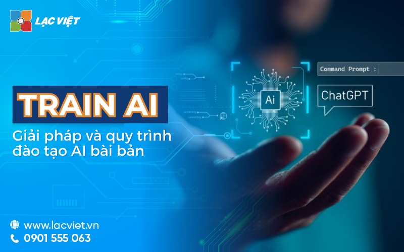 Train AI là gì? Giải pháp và quy trình training đào tạo AI bài bản