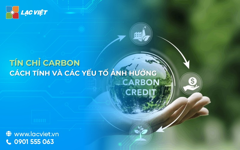 Cách tính tín chỉ carbon và các phương pháp áp dụng tính toán tín chỉ carbon