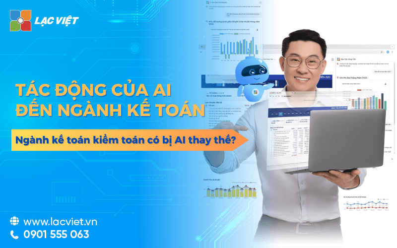 Tác động của AI đến kế toán, ngành kế toán kiểm toán có bị AI thay thế?