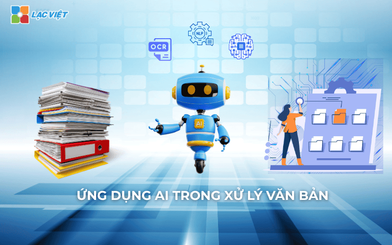 Ứng dụng AI trong xử lý văn bản là gì?