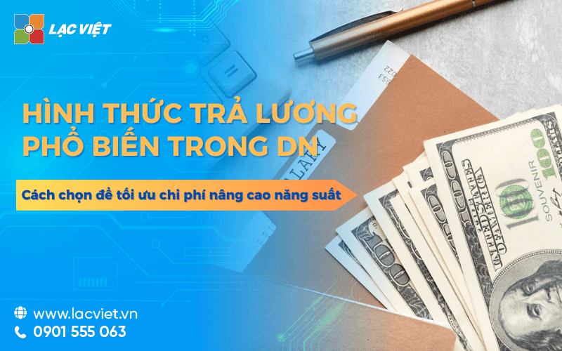 4 Hình thức trả lương & cách chọn để tối ưu chi phí nâng cao năng suất
