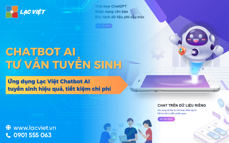Ứng dụng Lạc Việt Chatbot AI tư vấn tuyển sinh hiệu quả, tiết kiệm chi phí