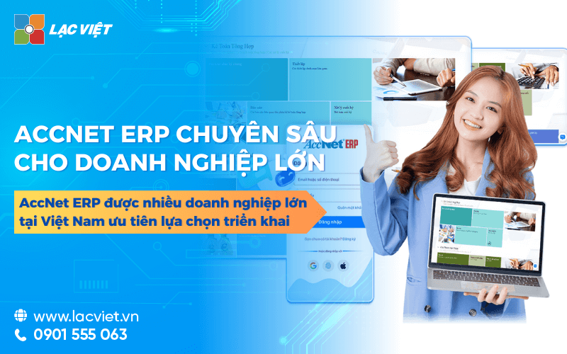 AccNet ERP được nhiều doanh nghiệp lớn Việt Nam ưu tiên lựa chọn