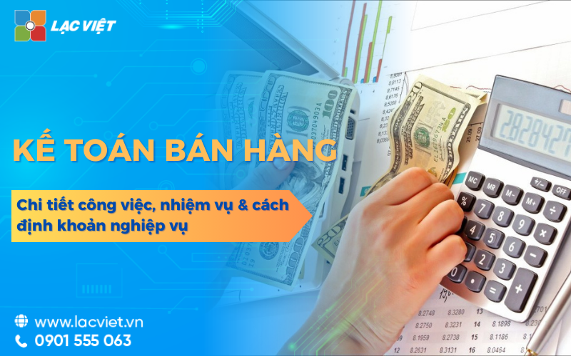 Kế toán bán hàng là gì? Mô tả chi tiết công việc theo TT200