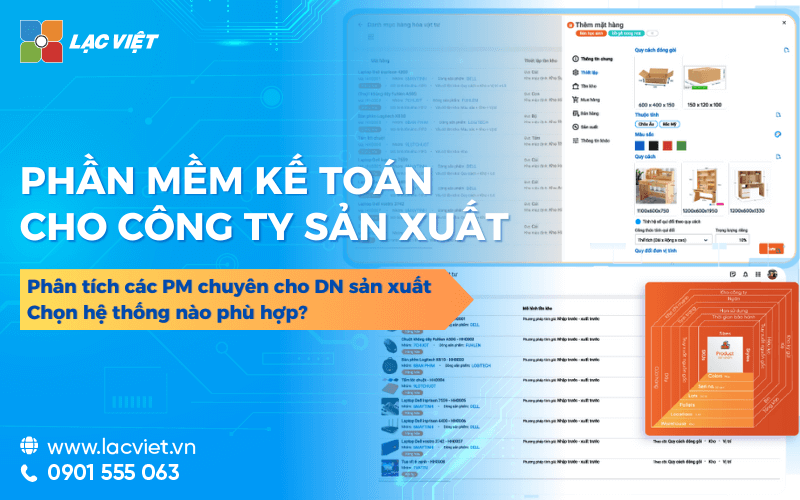 7+ Phần mềm kế toán sản xuất chuyên sâu tốt nhất theo quy mô DN