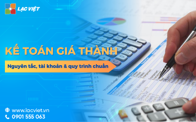 Kế toán giá thành là gì? Mô tả công việc chi tiết cho doanh nghiệp từ A–Z