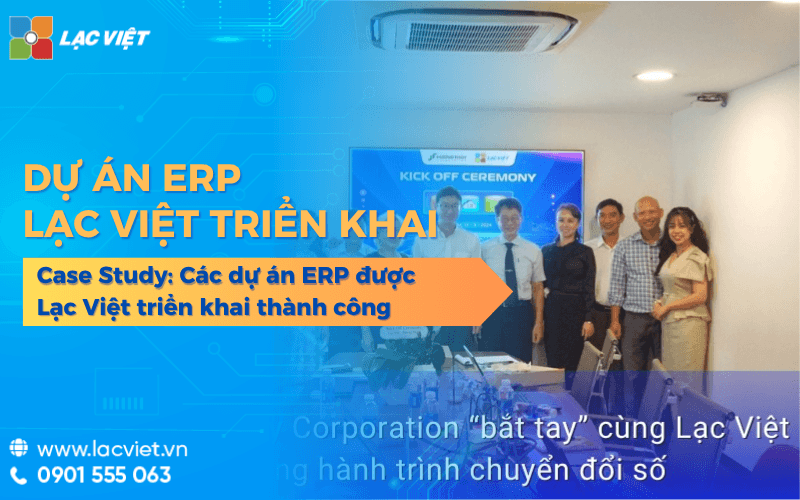 Dự án erp là gì? Các dự án ERP được Lạc Việt triển khai thành công