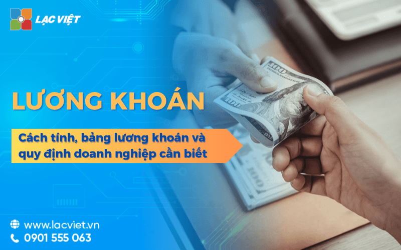 Lương khoán là gì? Cách tính, bảng lương khoán và quy định doanh nghiệp cần biết 