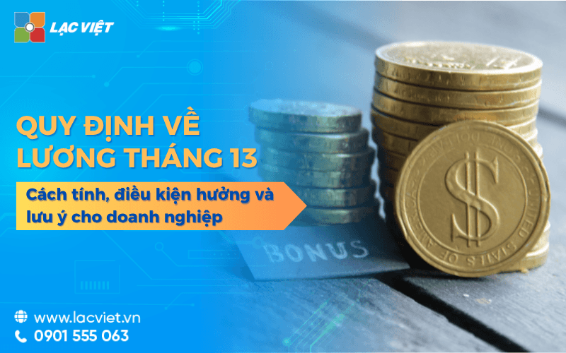 Quy định về lương tháng 13 mới nhất: Cách tính, điều kiện hưởng và lưu ý cho doanh nghiệp