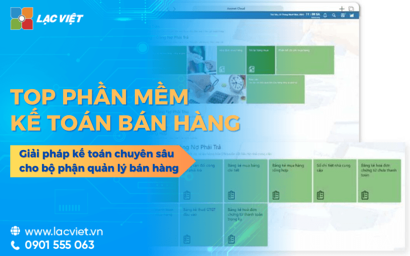 10 Phần mềm kế toán bán hàng nổi bật 2026 hiện nay