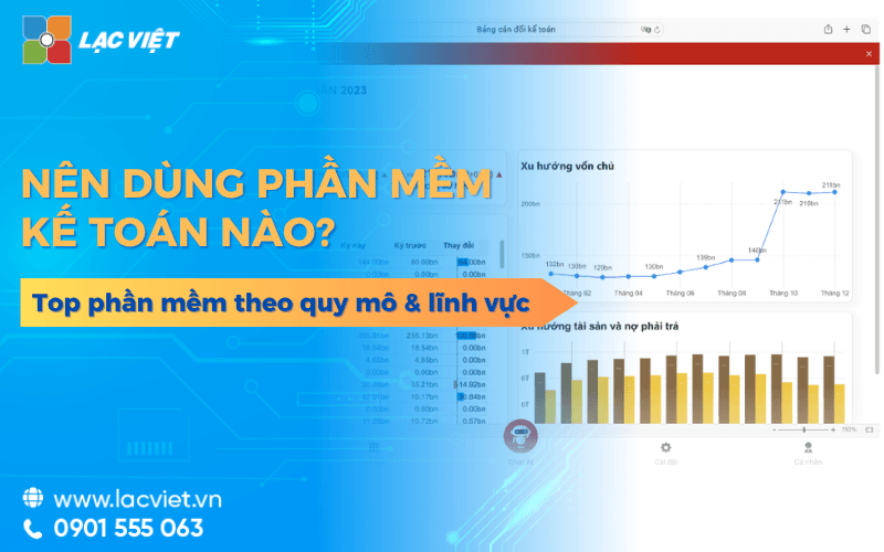 Nên dùng phần mềm kế toán nào? Top phần mềm theo quy mô & lĩnh vực