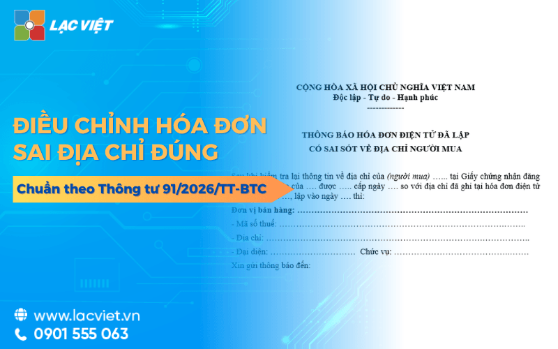 Cách điều chỉnh hóa đơn sai địa chỉ đúng chuẩn theo Thông tư 91/2026/TT-BTC