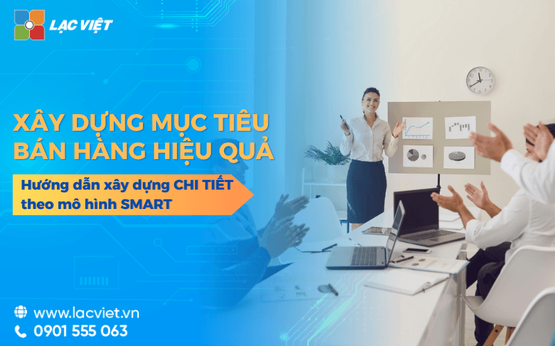 Xây dựng mục tiêu bán hàng hiệu quả theo mô hình SMART cho doanh nghiệp