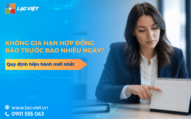 Không gia hạn hợp đồng báo trước bao nhiêu ngày? Quy định 2026